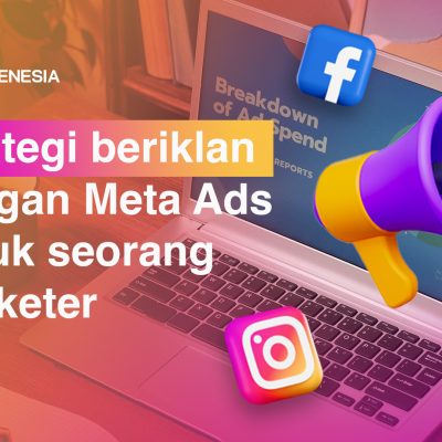 Strategi Sukses Beriklan dengan Meta Ads untuk Seorang Marketing