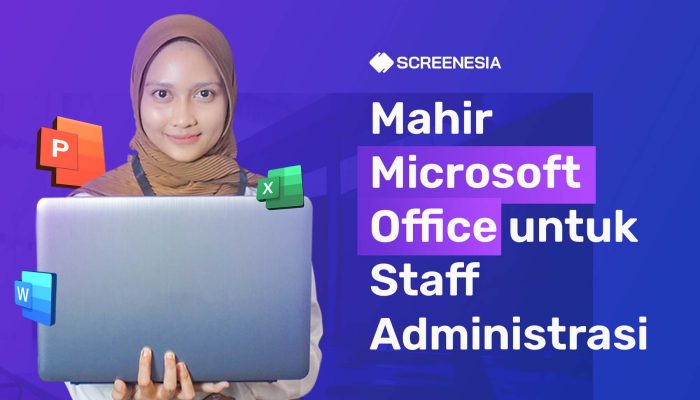 Mahir Microsoft Office untuk Staff Administrasi